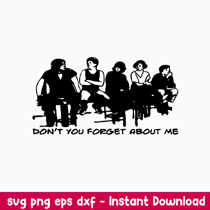Breakfast Club Throwback Don_t You Forget About Me Svg, Breakfast Club Svg, Png Dxf Eps File.jpeg