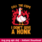 Call The Cops I  Don_t Give A Honk Svg, Duck Animal Svg, Funny Svg, Png Dxf Eps File.jpeg