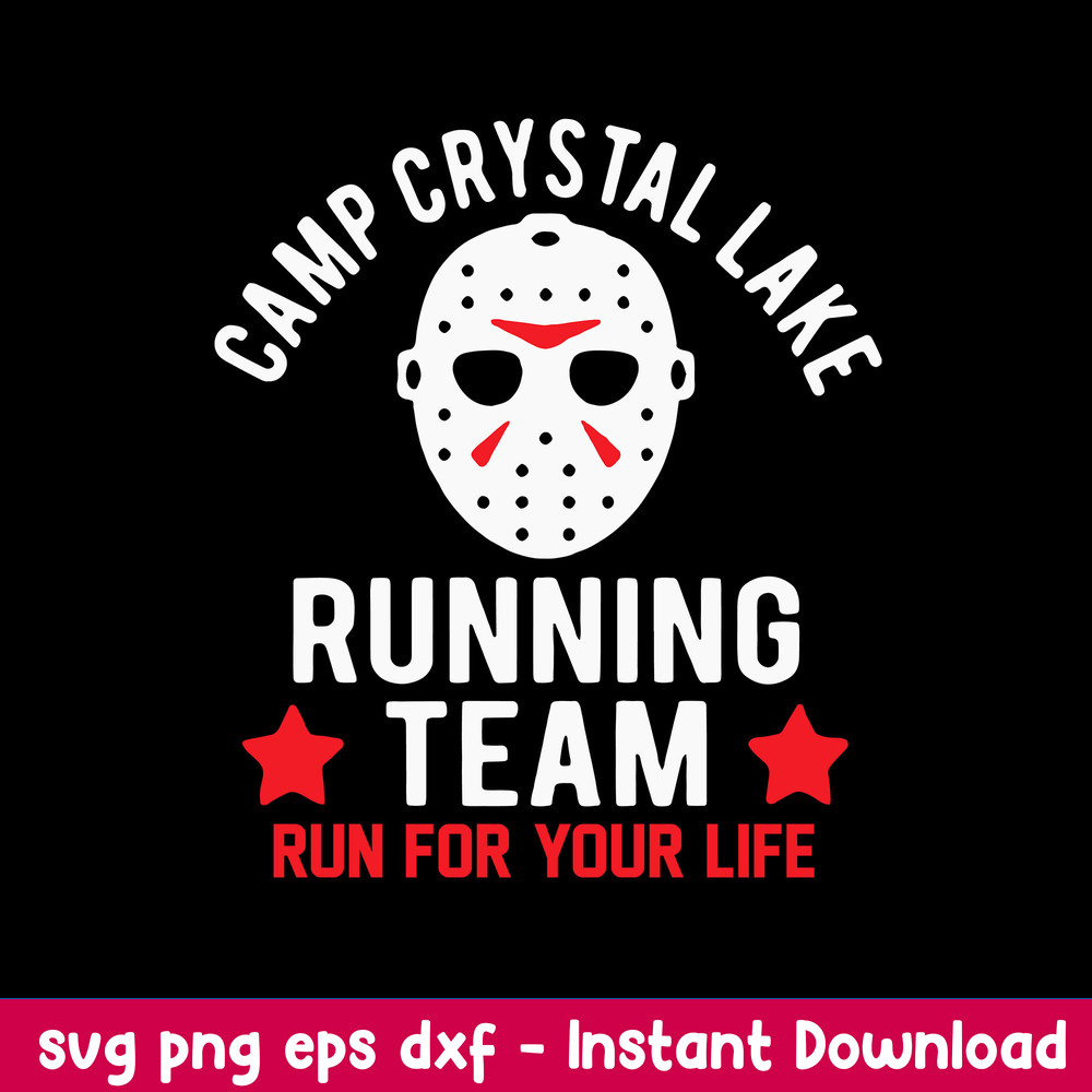 Camp Crystal Lake Running Team Run For Your Life Svg, Jason Voorhees Svg, Horror Svg, Png Dxf Eps File.jpeg