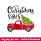 Christmas Vibes, Christmas Vibes Svg, Merry Christmas Svg, Red Christmas Truck Svg, png, dxf, eps file.jpeg