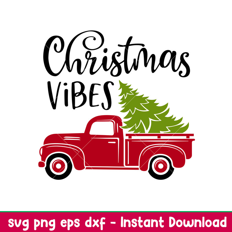 Christmas Vibes, Christmas Vibes Svg, Merry Christmas Svg, Red Christmas Truck Svg, png, dxf, eps file.jpeg