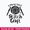 Crochet I practice Stitch Craft Svg, Crochet Grandma Svg, Png Dxf Eps File.jpeg