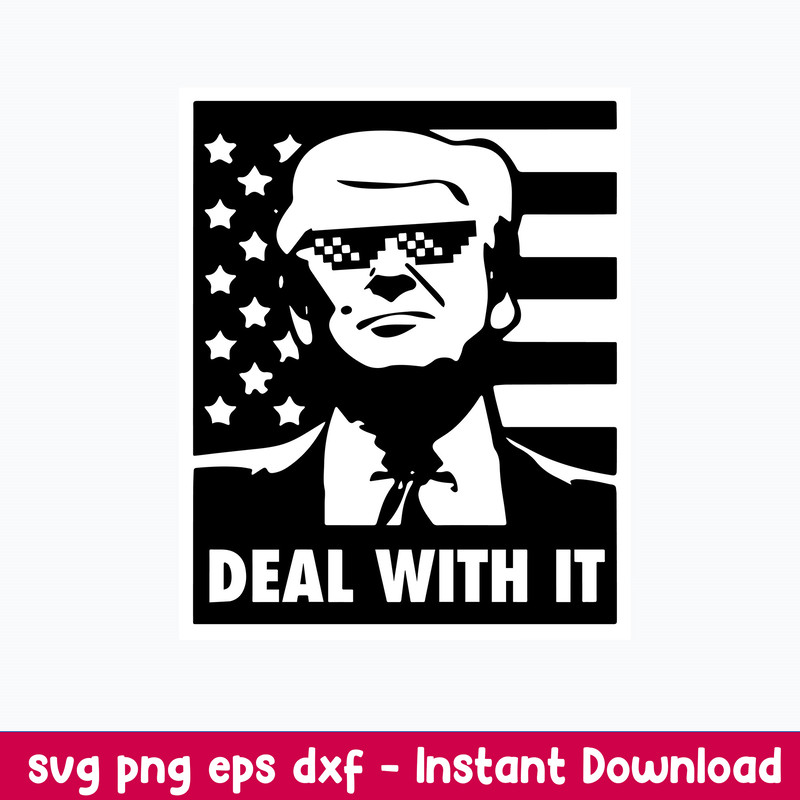 Deal With It Svg, Donald Trump Svg, Funny Svg, Png Dxf Eps File.jpeg