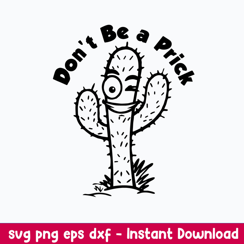 Don_t Be A Prick Cactus Svg, Funny Cactus Svg, Png Dxf Eps File.jpeg