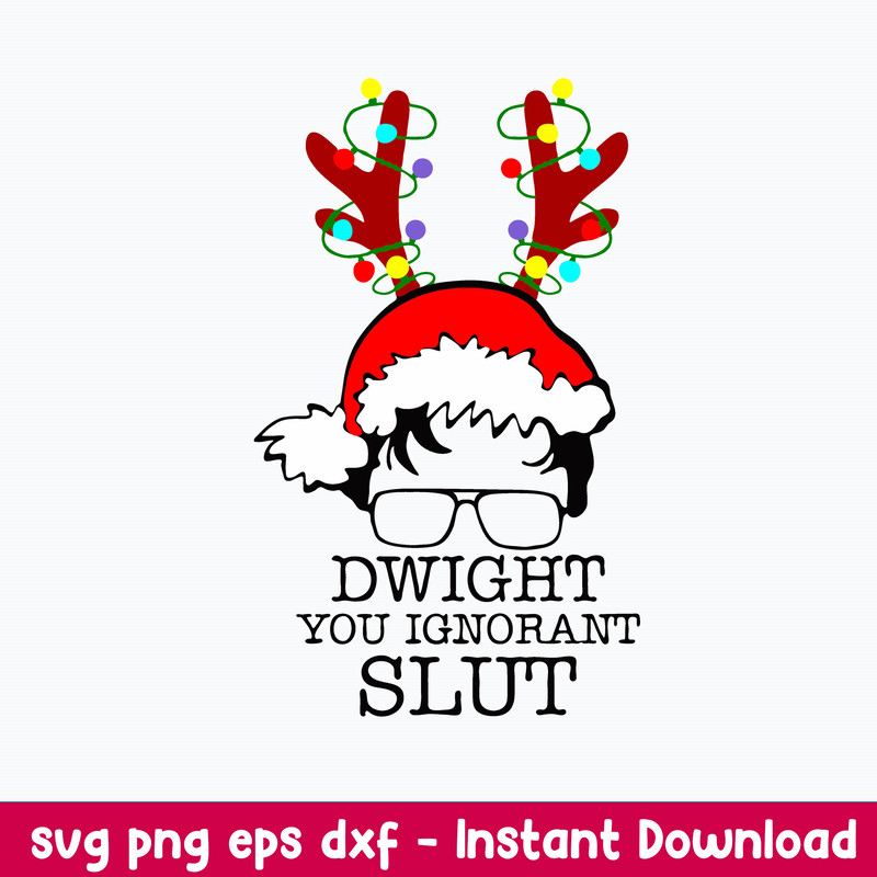 Dwight You Ignorant Slut Svg, Dwight Christmas Svg, Png Dxf Eps File.jpeg