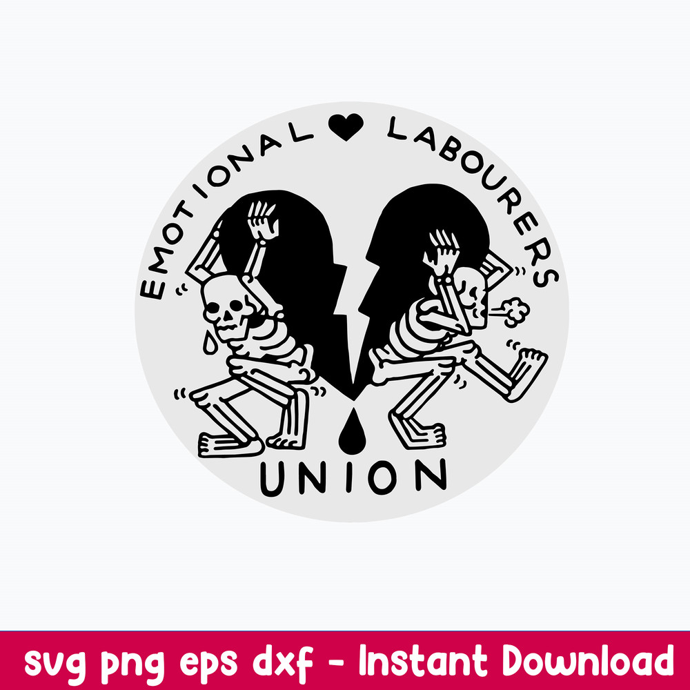 Emotional Labourers Union Svg, Skeleton Funny Svg, Png Dxf Eps File.jpeg