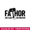 Fathor, Fathor svg, Like a dad but mightier svg, Father’s day svg,png,dxf,eps file.jpeg