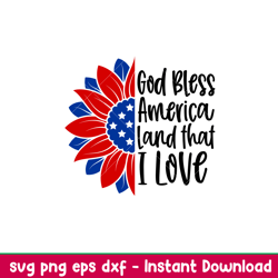 God Bless America Sunflower,God Bless America Sunflower Svg, 4th of July Svg, Patriotic Svg, Independence Day Svg, USA S