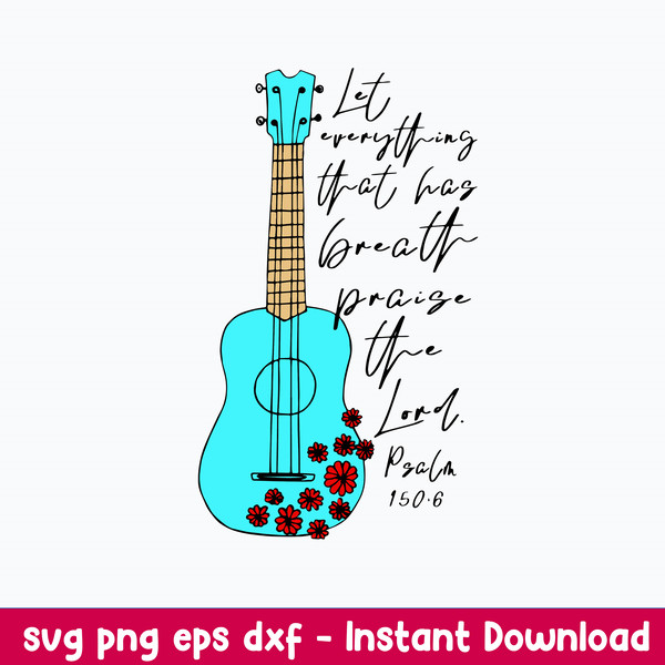 Guitar Let Everything That Svg, Guitar Svg, Png Dxf Eps File.jpeg