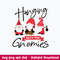 Hanging With My Gnomies Svg, Christmas Gnome Svg, Png Dxf Eps File.jpeg