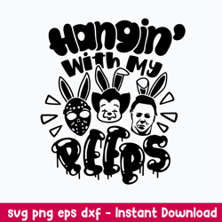 Hangin_ with my Peeps Svg, Easter Horror Characters Svg, Halloween Svg, Png Dxf Eps File