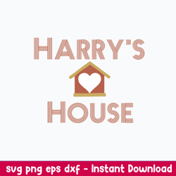 Harry_s House Svg, Harry Style Svg, Png Dxf Eps File