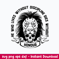 he who lives without discripline dies without svg, png dxf eps file