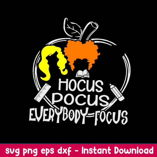 Hocus Pocus Everybody Focus Svg, Hocus Pocus Svg, Png Dxf Eps File.jpeg