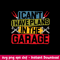 I Can_t I Have Plans In The Garage Svg, Png Dxf Eps File.jpeg