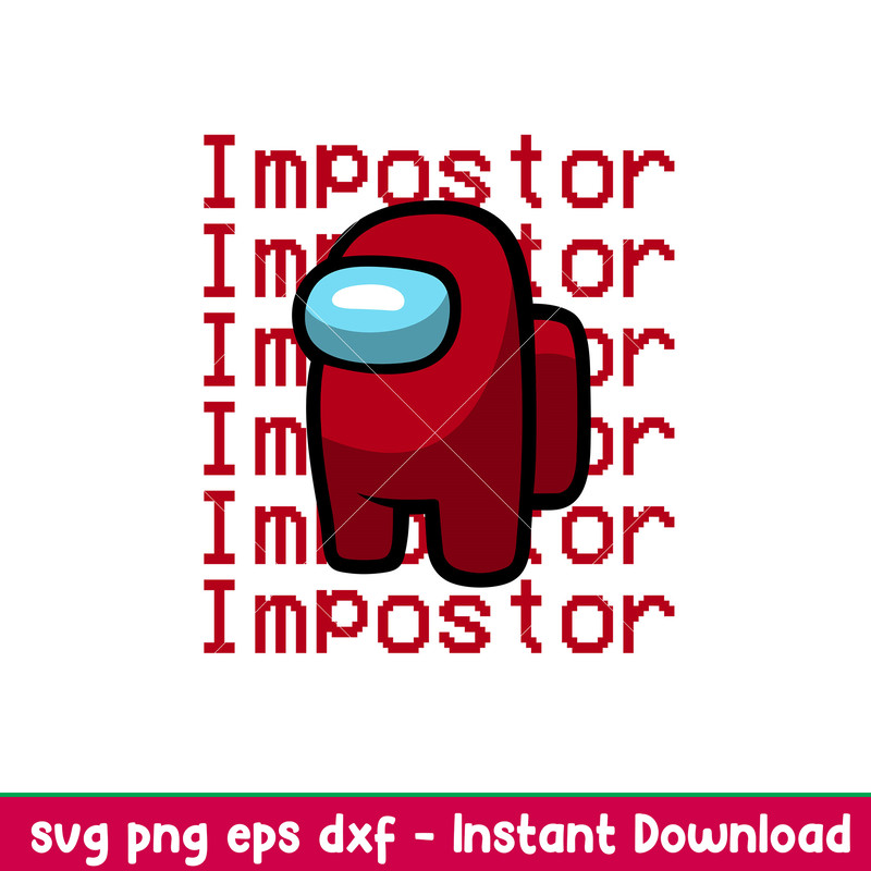 Impostor, Impostor Svg, Among Us Svg, Imposter Svg, Sus Svg, png, dxf, eps file.jpeg