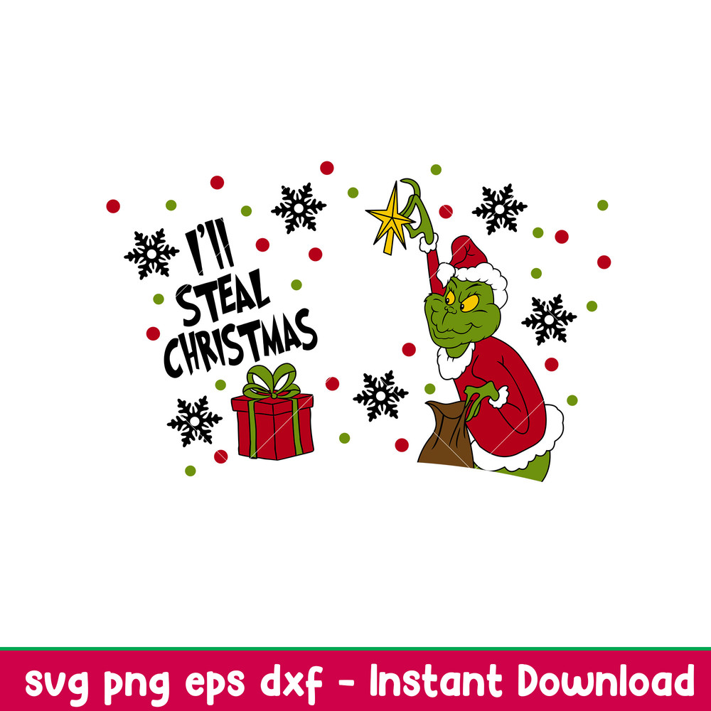 I_ll Steal Christmas Full Wrap, I’ll Steal Christmas Full Wrap Svg, Starbucks Svg, Coffee Ring Svg, Cold Cup Svg, png, dxf, eps file.jpeg