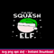 I_m The Squash Elf Svg, The Elf Svg, Christmas Svg, Png Dxf Eps File.jpeg