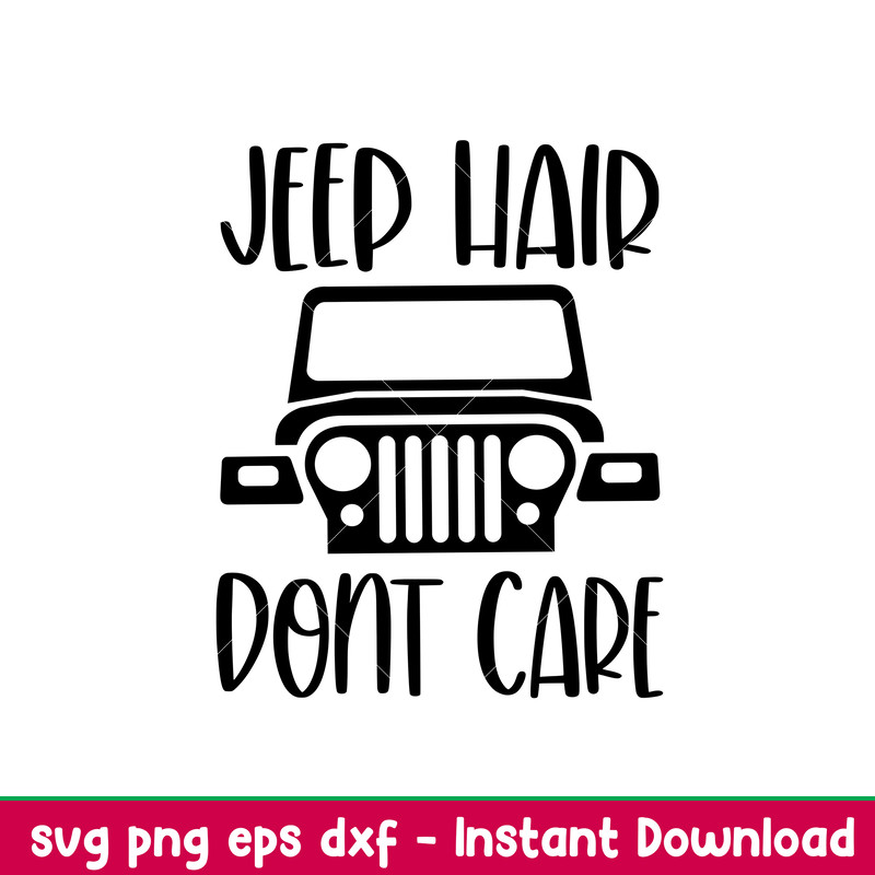 Jeep Hair Dont Care, Jeep Hair Don’t Care Svg, Offroad Svg, Outdoors Svg, Outdoor Life Svg, png, dxf, eps file.jpeg