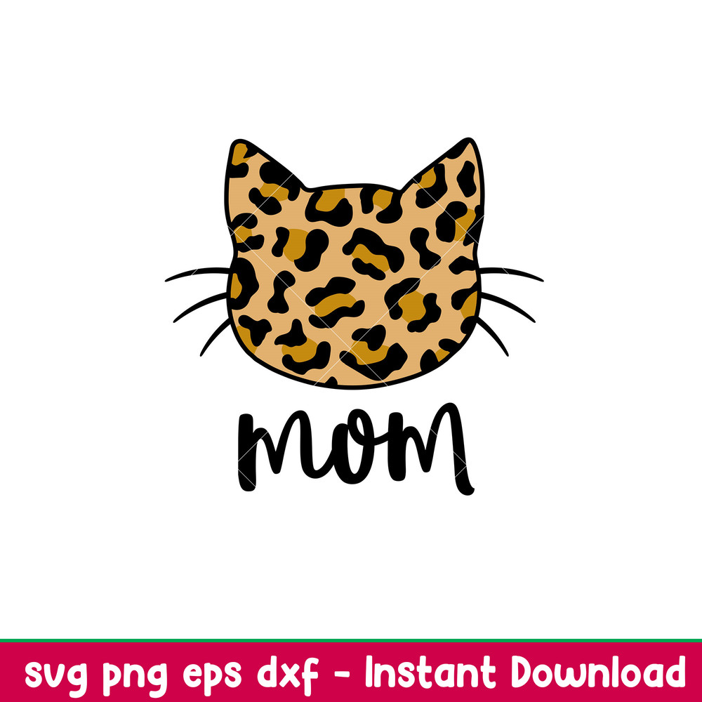 Leopard Cat Mom, Leopard Cat Mom Svg, Mom Life Svg, Mother’s Day Svg, Best Mama Svg, png, dxf, eps file.jpeg