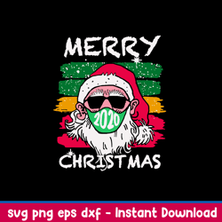 Merry Christmas 2020 Svg, Santa Claus Svg, Christmas Svg, Png Dxf Eps File