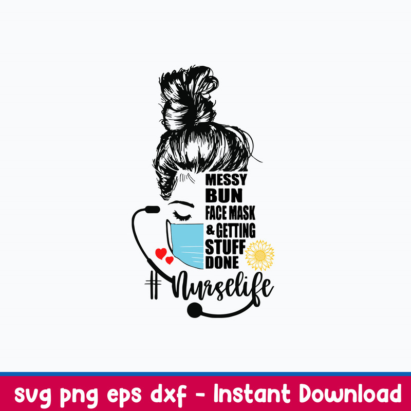 Messy Bun Face Mask And Getting Stuff Done Svg, Mom Life Svg, Png Dxf Eps File.jpeg