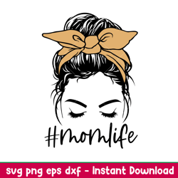 messy bun hair momlife, messy bun hair momlife svg, mom life svg, mothers day svg, best mama svg, png,dxf,eps file