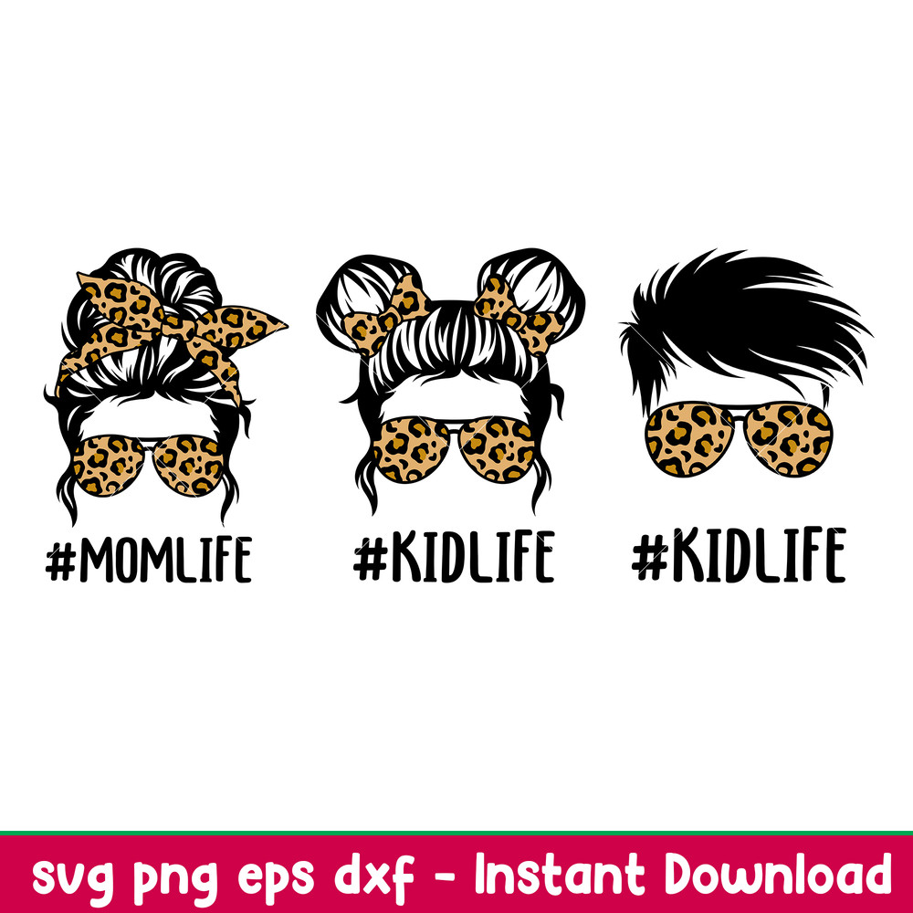 Momlife Kidlife Bundle,MomLife bundle Svg Png, Family life Svg Bundle Messy Bun Svg, Dadlife svg, Kidlife Svg, Leopard Mom Svg Dad Svg, png,dxf,eps file.jpeg