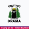Only You Can Prevent Drama Svg, Sheep Svg Png Dxf Eps File.jpeg