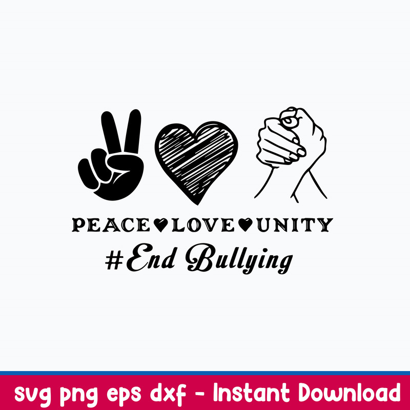 Peace Love Unity End Bullying Svg, Unity End Bullying Svg, Png Dxf Eps File.jpeg