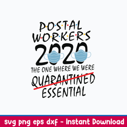 postal workers 2020-the one where we were quarantined essential svg, png dxf eps file