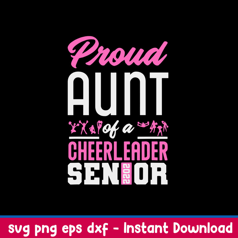 Proud Aunt Of A Cheerleader Senior 2022 Svg, Png Dxf Eps File.jpeg