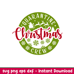 Quarantine Christmas Crew, Quarantine Christmas Crew 2020 Svg, Christmas Svg, Merry Christmas Svg,png, dxf, eps file