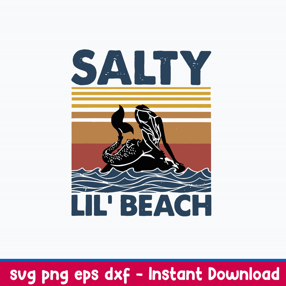 Salty Lil_ Beach Svg, Mermaid Salty Svg, Png Dxf Eps File.jpeg