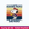 Snoopy I Hate Morning People And Mornings And People Svg, Png Dxf Eps File.jpeg