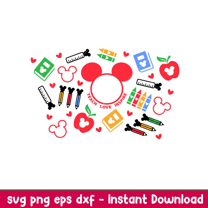 Teach Love Inspire Ears Full Wrap, Teach Love Inspire Mickey Full Wrap Svg, Starbucks Svg, Coffee Ring Svg, Cold Cup Svg, png,dxf,eps file.jpeg