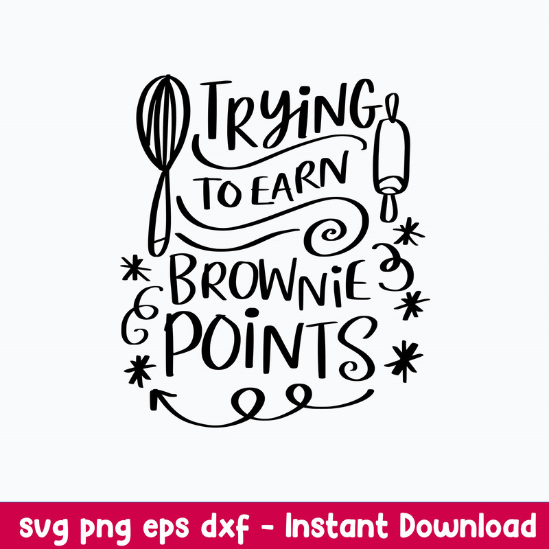 Trying To Earn Brownie Points Svg, Brownie Points Svg, Png Dxf Eps Digital File.jpeg