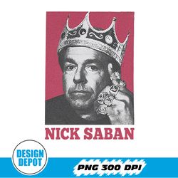 Nick Saban Alabama Football Png, Nick Saban Png, Football Gift, Nick Saban Football 90s Fan Gift