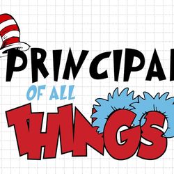 Principal Of All Thing Svg, The Thing Svg, Reading Svg, Cat In The Hat Svg, Motivational Svg, Read Across America Svg