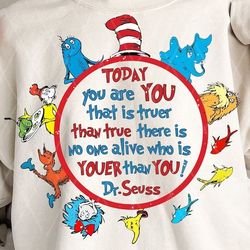 Today You are You That is Truer than True PNG, Read Across America, School png, Teacher Sublimation, Reading Day, Teache