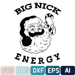 Big Nick Energy Svg, Funny Christmas Svg, Funny Holiday Svg, Funny Santa Svg, Christmas Svg, Very Merry Christmas Party