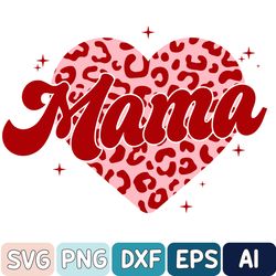 Mama Heart Svg, Valentines Day Svg, Mama Svg, Mama Valentine, Retro Valentine Svg, Valentine Shirt, Valentines Svg