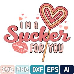 I Am A Sucker For You Svg, Valentines Day Couple Svg, Valentines Day Svg, Valentine Svg, Digital Download