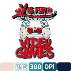 V Is For Video Games Valentines Day Png, Boys Valentines Day Png, Funny Design For Boys, Valentine's Day Png Sublimation