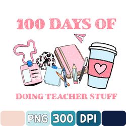100 Days Of School Png, 100 Days Of Doing Teacher Things Png, Happy 100 Days Of School Png, 100 Days Celebration Png