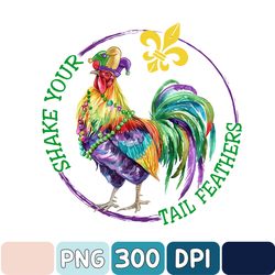 Mardi Gras Chicken Png, Shake Your Tail Feather Png, Fat Tuesday, Carnival Png, Fleur De Lis,New Orleans Png, Mardi Gras