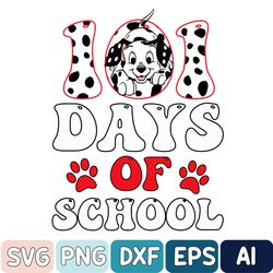 101 Days Of School Svg, 101 Days Smarter Svg, Dalmatian Dog Svg, Back To School Svg, 100th Day Svg, Teacher Day