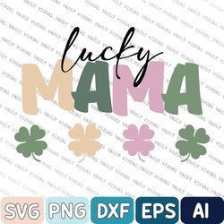 Lucky Mama St. Patricks Svg, Svg Design, Mama St. Patrick's Day Svg, Shamrock Svg, Retro Mama Svg, Clover Svg, Svg Desig