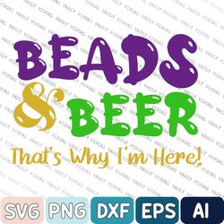 Beads And Beer Mardi Gras Svg, Mardi Gras Party Svg, Mardi Gras, Mardi Gras Lover, Carnival Lover