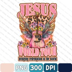 Jesus World Tour Png, Easter Sublimation Design Png, Jesus png, Jesus Sublimation, Christian png, Jesus png for easter,